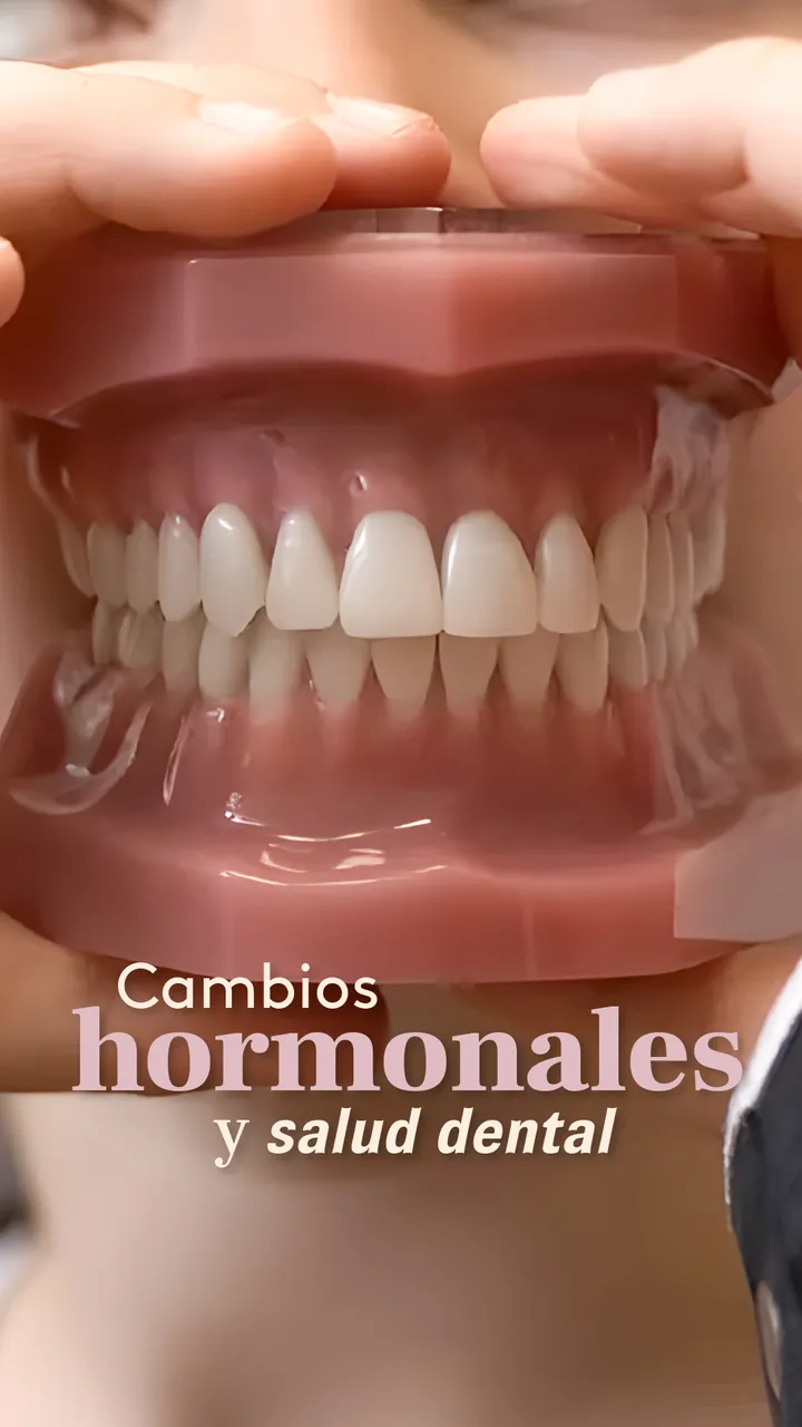 Cambios hormonales y salud dental